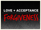 Love + Acceptance = Forgiveness